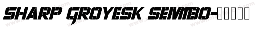 Sharp Groyesk SemiBO字体转换